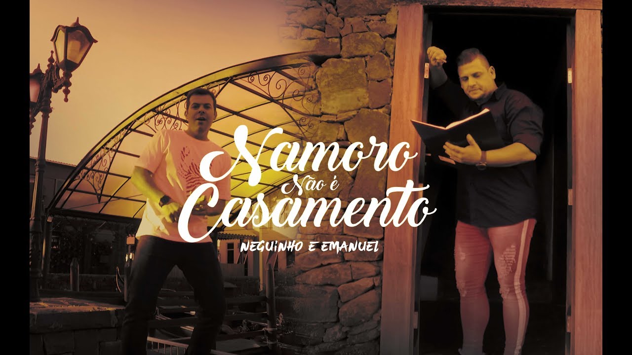 Namoro não é Casamento - Neguinho e Emanuel