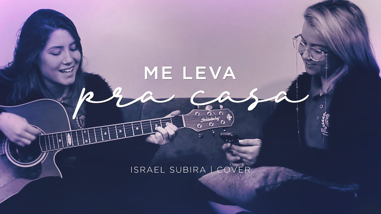 Me Leva Pra Casa - Israel Subirá (Cover) | Proclamando a Glória