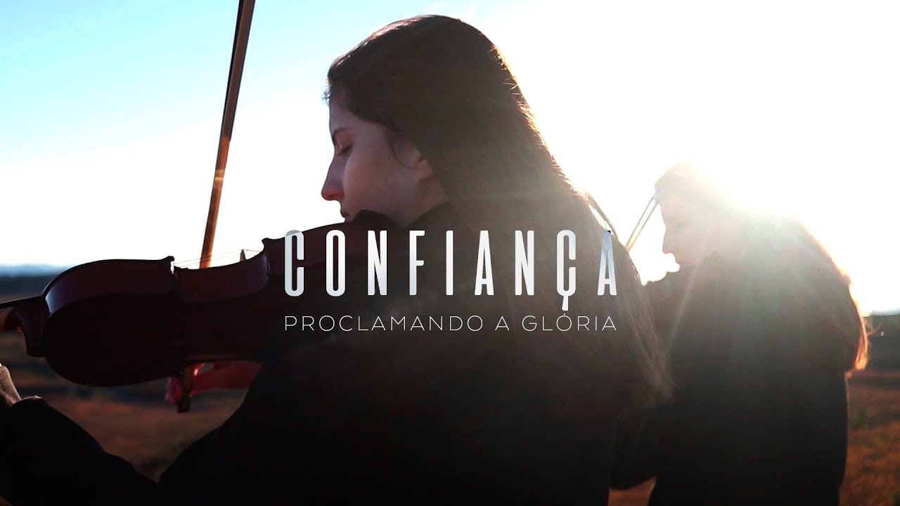 Confiança - Proclamando a Glória