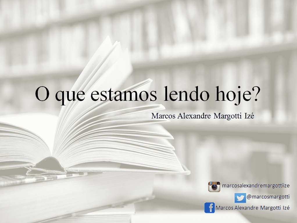 Marcos Alexandre Margotti Izé: O que estamos lendo hoje? 2 Sem título