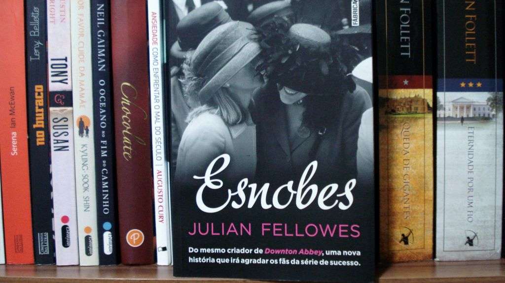 Livro Esnobes: um romance que envolve interesses e a aristocracia inglesa 1 Livro Esnobes: um romance que envolve interesses e a aristocracia inglesa