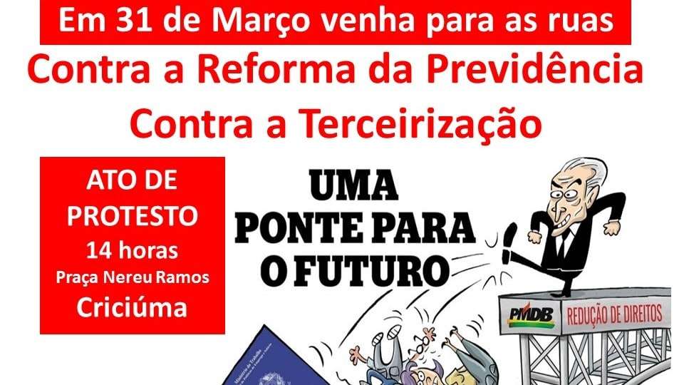 Ato convoca trabalhadores contra a reforma da previdência e contra a terceirização