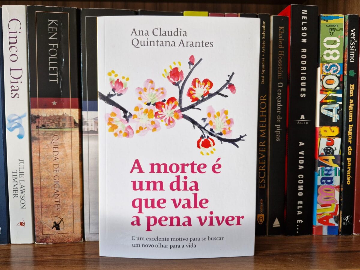 Resenha: a morte é um dia que vale a pena viver, de Ana Claudia Quintana Arantes