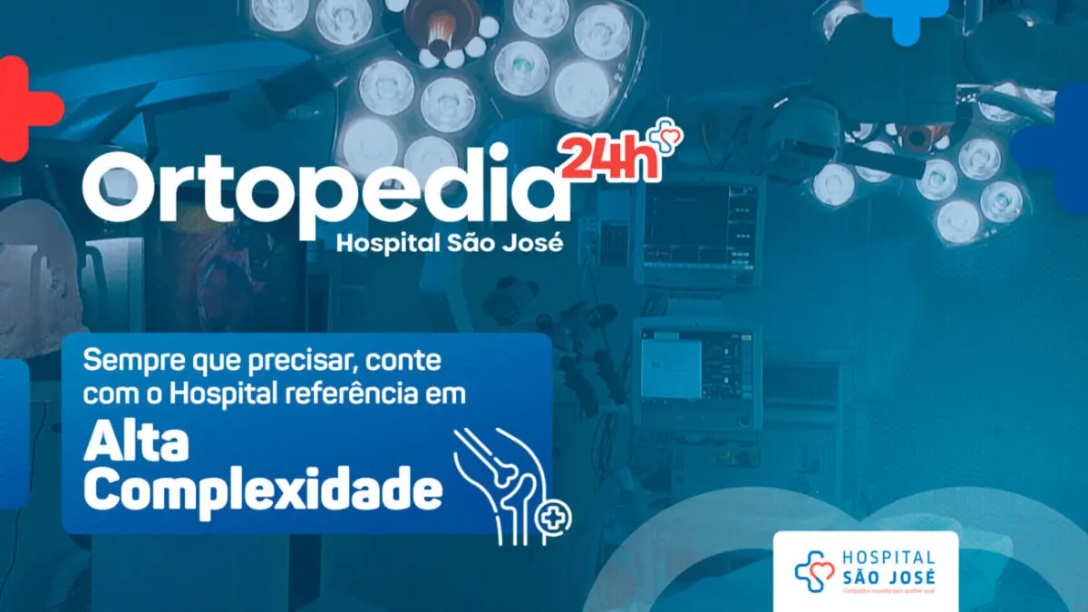 HSJosé: Serviço de ortopedia 24 horas garante ainda mais eficiência ao atendimento