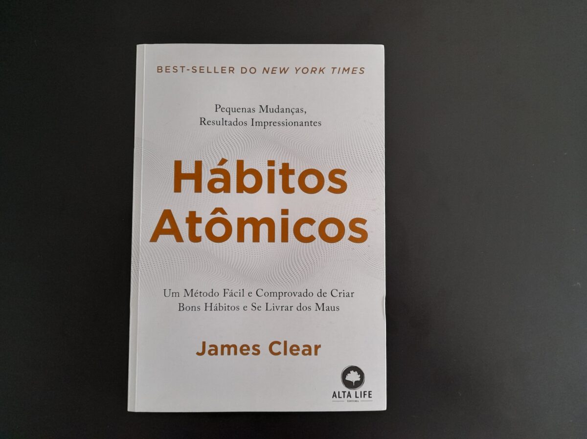 Resenha Hábitos Atômicos: um método para criar bons hábitos 1 Resenha Hábitos Atômicos: um método para criar bons hábitos